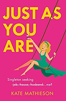 Link to Amazon page for Kate Mathieson's chick lit novel, Just As You Are