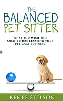 Link to Amazon page for Renee Stilson's book, The Balanced Pet Sitter