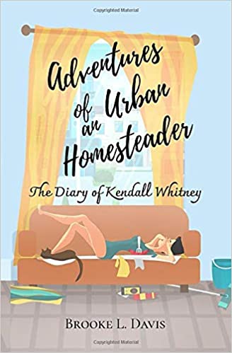 Link to Amazon page for Brooke Davis's novel, Adventures of an Urban Homesteader